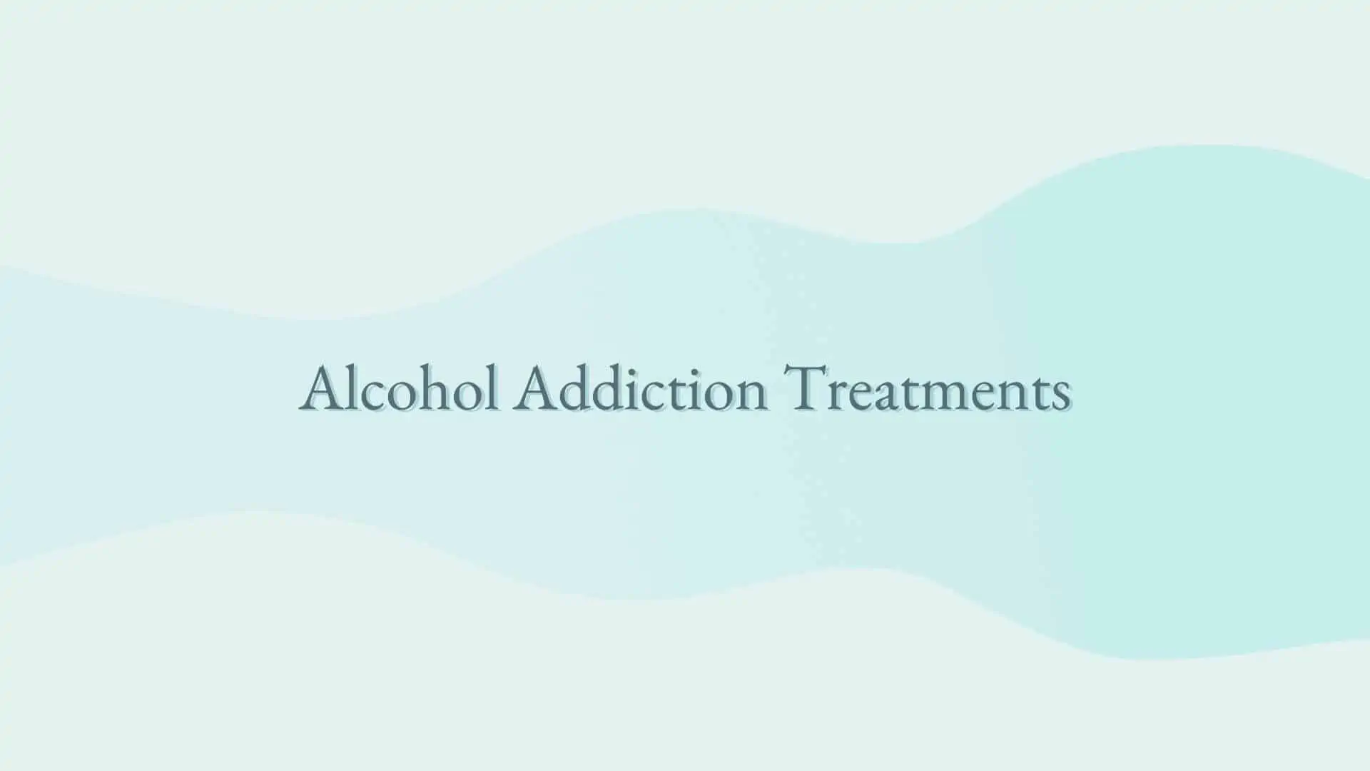 Alcohol Addiction Treatments 2