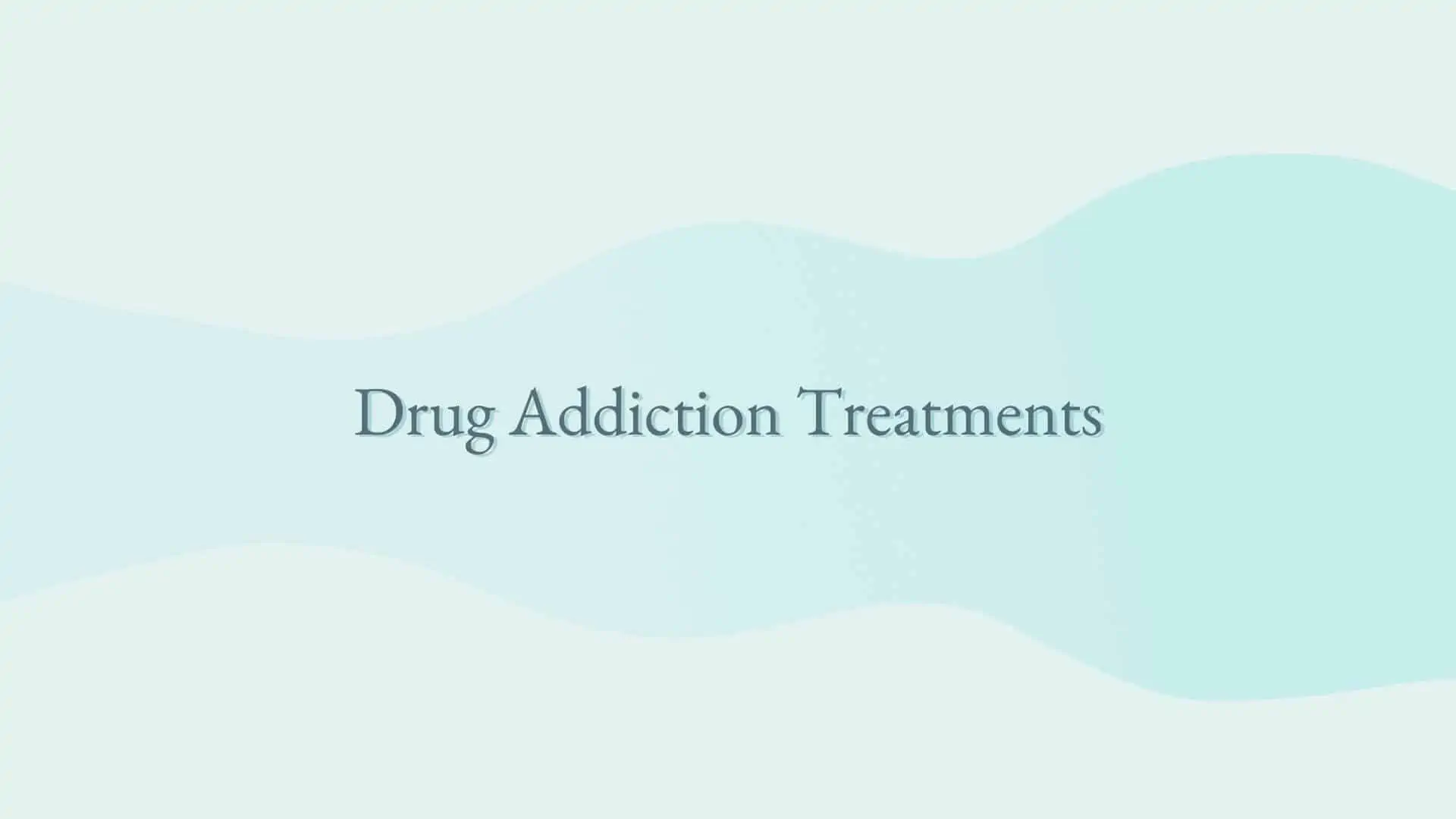 Drug Addiction Treatments 1