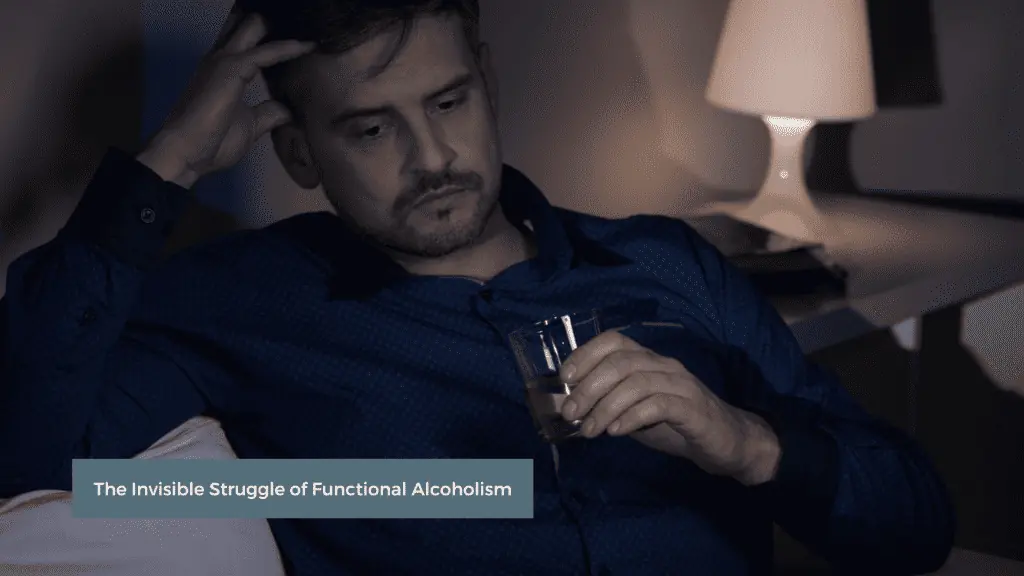 The Invisible Struggle of Functional Alcoholism
