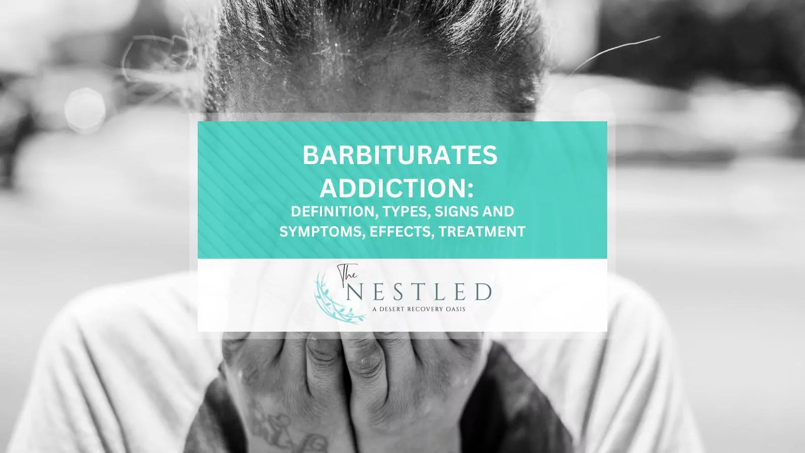 Barbiturates Addiction Definition, Types, signs and symptoms, Effects, Treatment