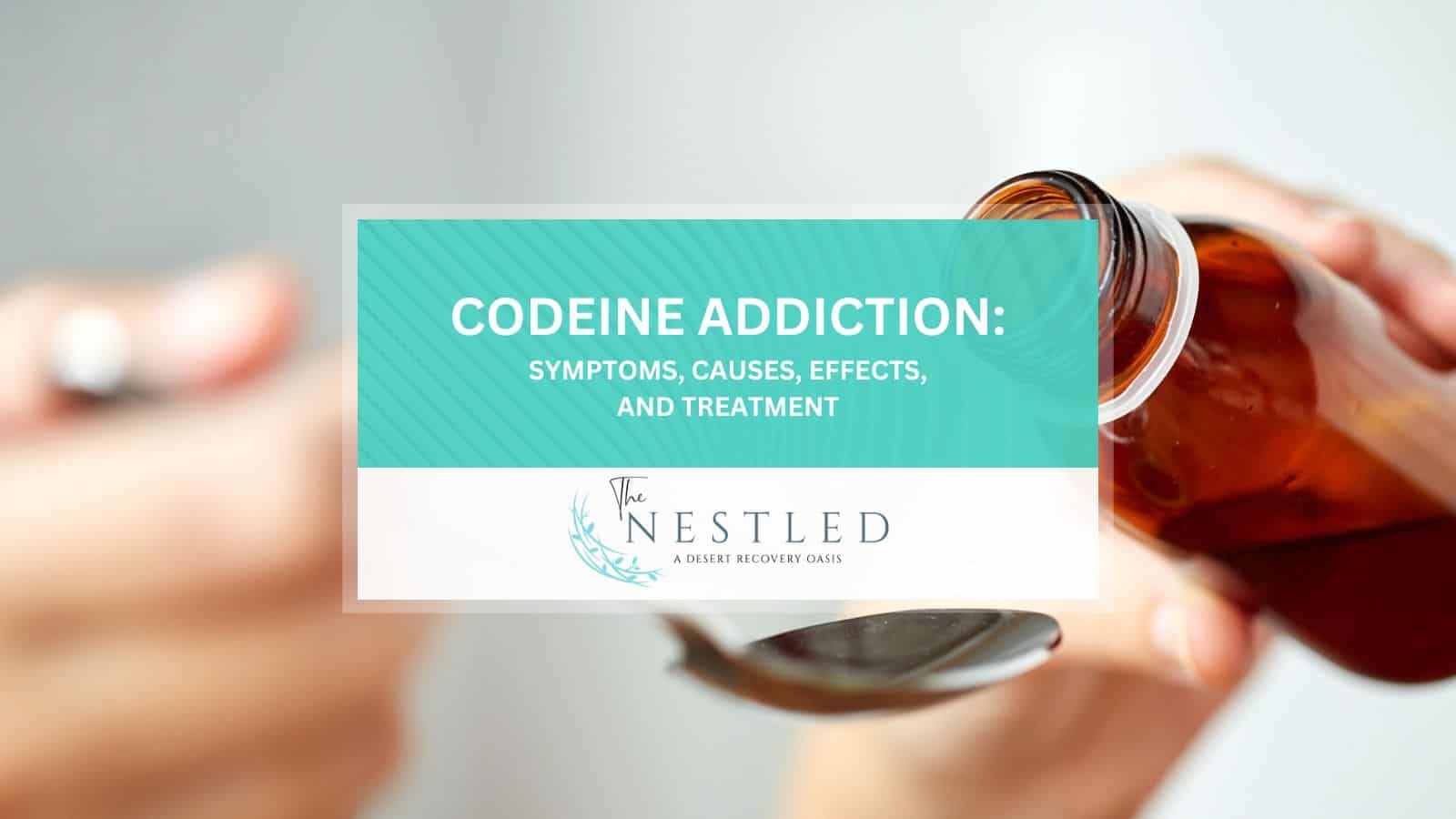 Codeine Addiction: Symptoms, Causes, Effects, and Treatment