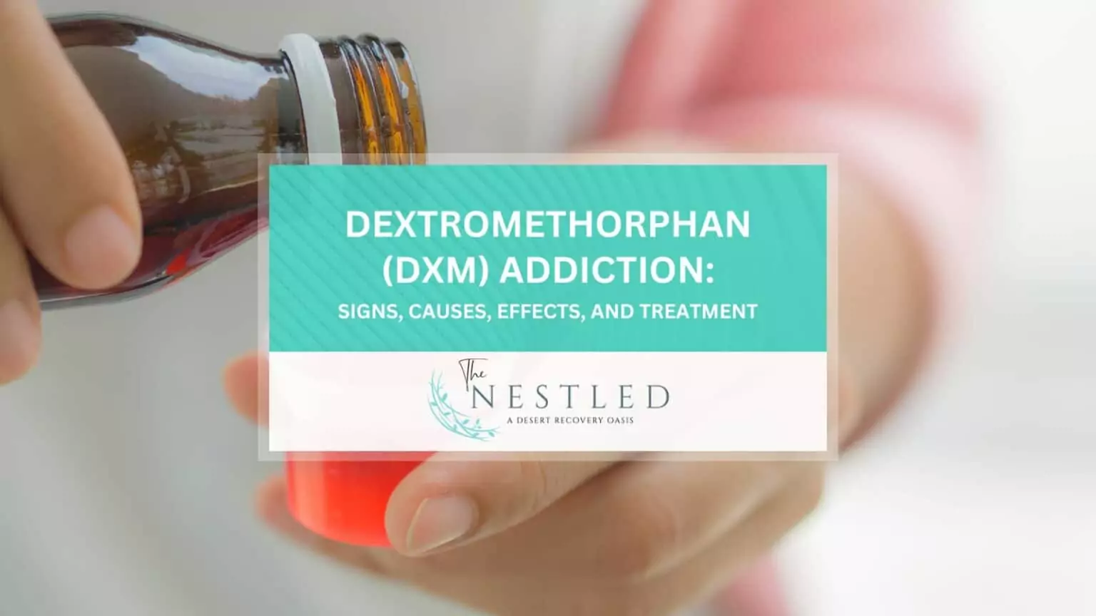 Dextromethorphan (DXM) Addiction: Signs, Causes, Effects, and Treatment